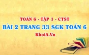 Bài 2 trang 33 SGK Toán 6 Tập 1 Chân trời sáng tạo